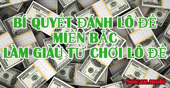 Bí quyết đánh lô đề miền bắc