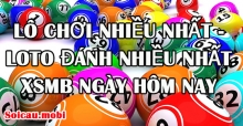 Tìm lô tô chơi nhiều nhất - cặp số đẹp đánh nhiều nhất xsmb ngày hôm nay Tìm lô tô chơi nhiều nhất - cặp số đẹp đánh nhiều nhất xsmb ngày hôm nay